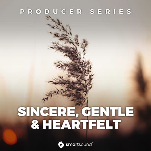 Sincere, Gentle & Heartfelt